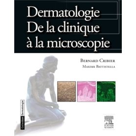 Dermatologie. De la clinique à la microscopie