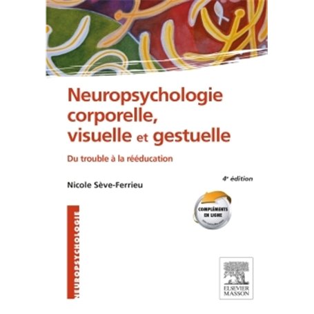 Neuropsychologie corporelle, visuelle et gestuelle