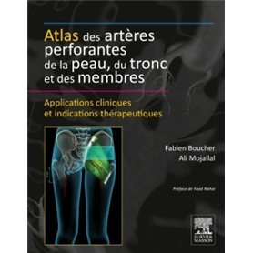 Atlas des artères perforantes de la peau, du tronc et des membres