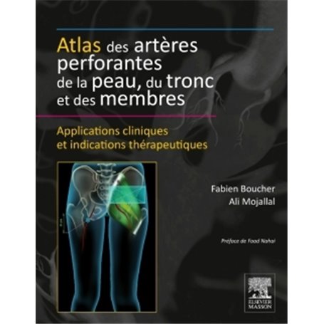 Atlas des artères perforantes de la peau, du tronc et des membres