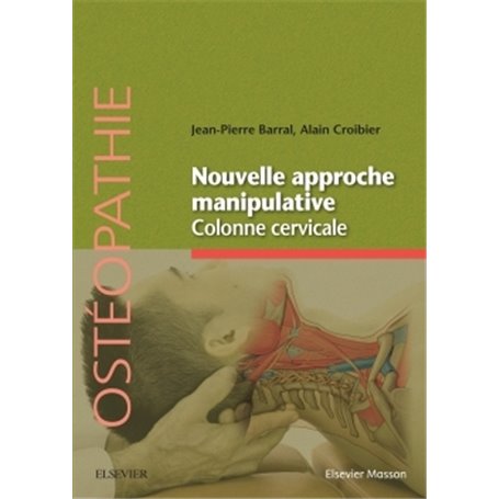 Nouvelle approche manipulative. Colonne cervicale