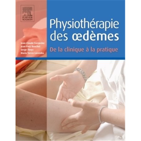 Physiothérapie des oedèmes. De la clinique à la pratique