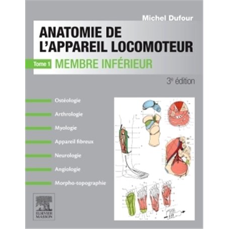 Anatomie de l'appareil locomoteur-Tome 1 Membre inférieur