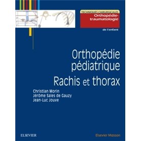 Orthopédie pédiatrique. Rachis et thorax