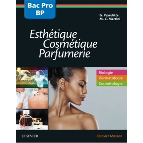 Bac professionnel et Brevet professionnel Esthétique, Cosmétique, Parfumerie - Manuel 2nde, 1re et T