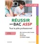 Réussir son Bac ASSP.  Tout le pôle professionnel