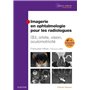 Imagerie en ophtalmologie pour les radiologues