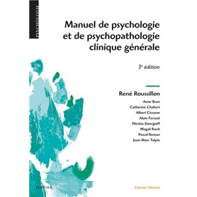 Manuel de psychologie et de psychopathologie clinique générale