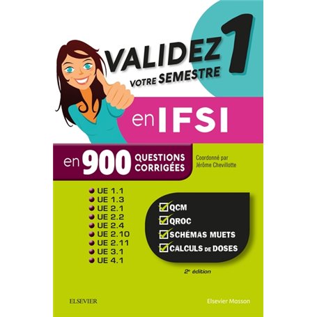 Validez votre semestre 1 en IFSI en 900 questions corrigées