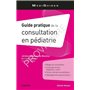 Guide pratique de la consultation en pédiatrie