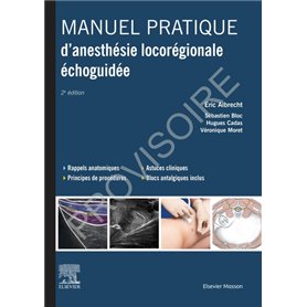 Manuel pratique d'anesthésie locorégionale échoguidée