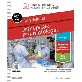 Bien débuter - Orthopédie-traumatologie