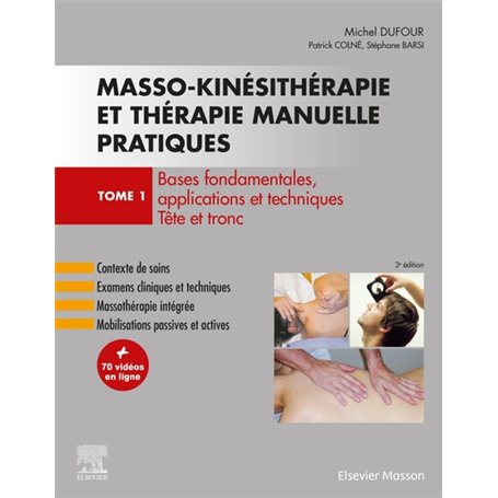 Masso-kinésithérapie et thérapie manuelle pratiques - Tome 1