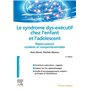 Le syndrome dys-exécutif chez l'enfant et l'adolescent