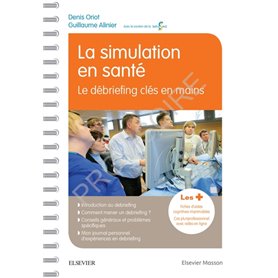 La simulation en santé - Le débriefing clés en mains