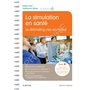 La simulation en santé - Le débriefing clés en mains