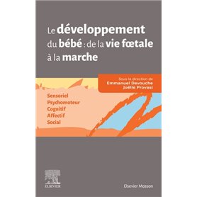 Le développement du bébé : de la vie foetale à la marche