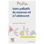 Soins palliatifs du nouveau-né à l'adolescent