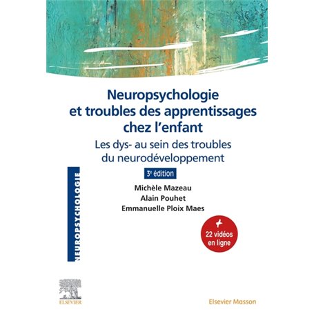 Neuropsychologie et troubles des apprentissages chez l'enfant