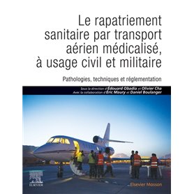 Le rapatriement sanitaire par transport aérien médicalisé, à usage civil et militaire