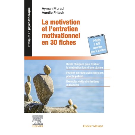 La motivation et l'entretien motivationnel en 30 fiches