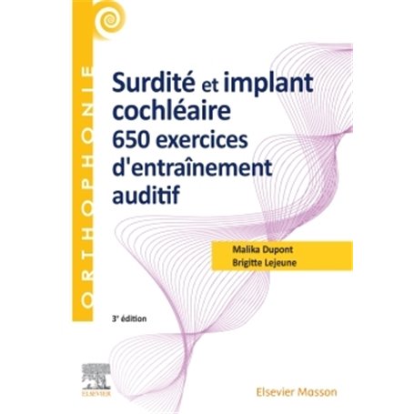 Surdité et implant cochléaire : 650 exercices d'entraînement auditif