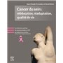 Cancer du sein : rééducation, réadaptation, qualité de vie