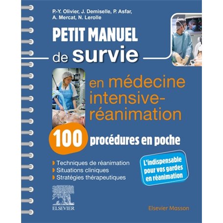 Petit manuel de survie en médecine intensive-réanimation : 100 procédures en poche