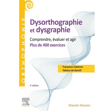 400 exercices en dysorthographie et dysgraphie