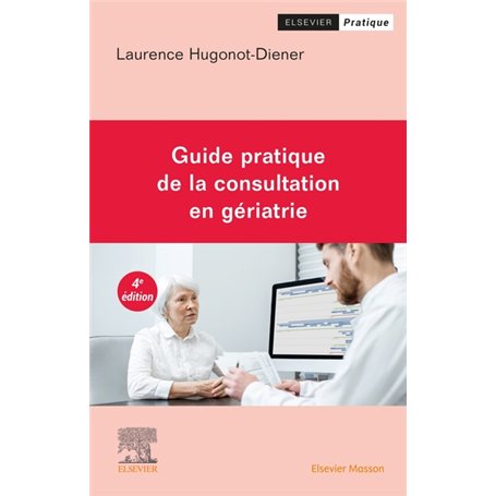 Guide pratique de la consultation en gériatrie