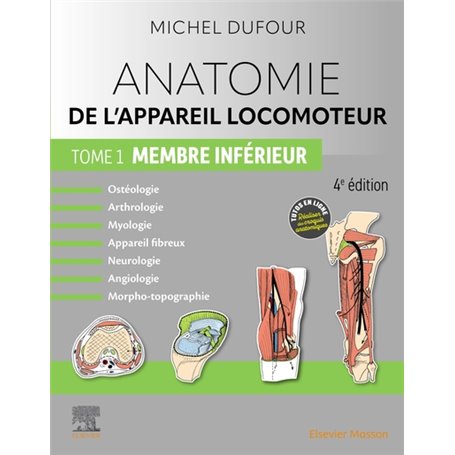 Anatomie de l'appareil locomoteur - Tome 1. Membre inférieur