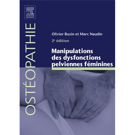 Manipulations des dysfonctions pelviennes féminines