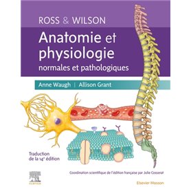 Ross et Wilson. Anatomie et physiologie normales et pathologiques