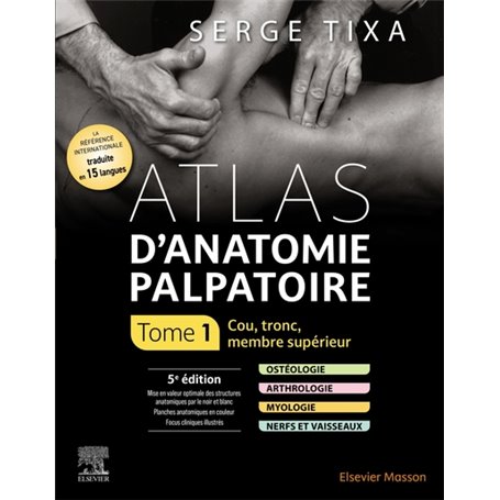 Atlas d'anatomie palpatoire. Tome 1