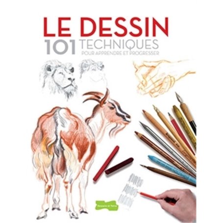 Le dessin 101 techniques - Pour apprendre et progresser