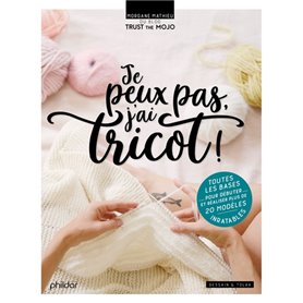 Je peux pas j'ai tricot