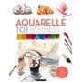 Aquarelle 101 techniques pour apprendre et progresser