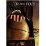 L'Or des fous T01