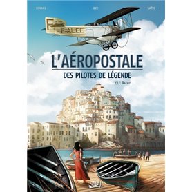 L'Aéropostale - Des Pilotes de légende T03