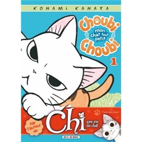 Choubi-Choubi, Mon chat tout petit T01