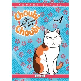 Choubi-Choubi, Mon chat pour la vie T01