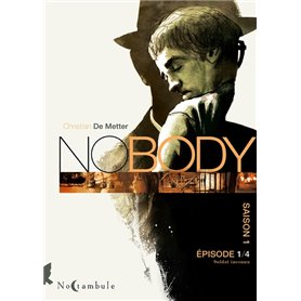 NOBODY Saison 1 Épisode 1