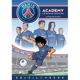 Paris Saint-Germain Academy - Une équipe de rêve