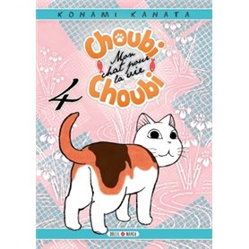 Choubi-Choubi, Mon chat pour la vie T04