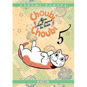 Choubi-Choubi, Mon chat pour la vie T05