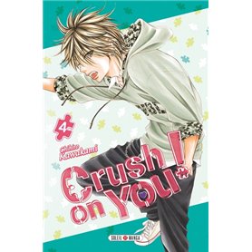 Crush on You ! T04