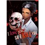 I love you so I kill you T03