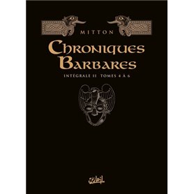 Chroniques barbares - Intégrale T04 à T06