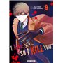 I love you so I kill you T09