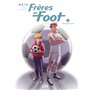 Frères de foot T01